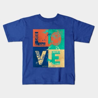 Love Bears All Things, Inspirational Bible Quote Kids T-Shirt